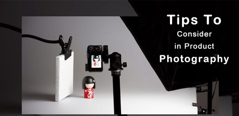 Tips to Consider in Product Photography